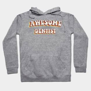 Awesome Dentist - Groovy Retro 70s Style Hoodie